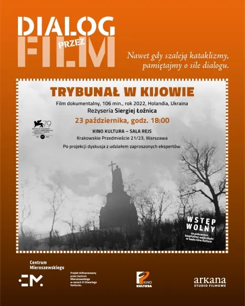 Dialog Przez Film: pokaz filmu "Trybunał w Kijowie" Siergieja Łoźnicy z udziałem ekspertów