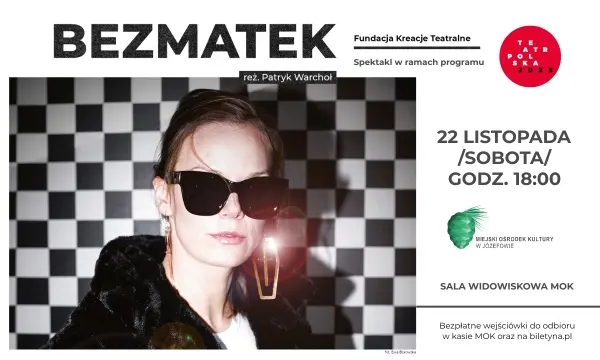 „BEZMATEK” | SPEKTAKL W RAMACH PROGRAMU TEATR POLSKA