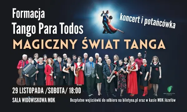 „MAGICZNY ŚWIAT TANGA” | FORMACJA TANGO PARA TODOS / KONCERT+POTAŃCÓWKA