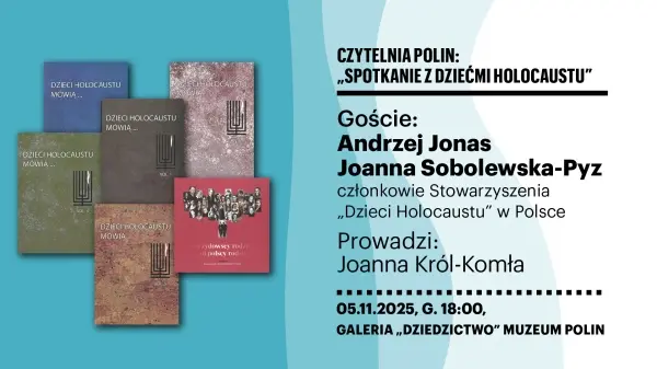 Czytelnia POLIN: „Spotkanie z Dziećmi Holocaustu”