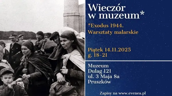 "Wieczór w muzeum" - Exodus 1944. Warsztaty malarskie