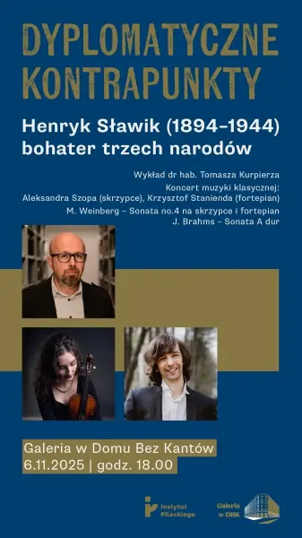 Henryk Sławik (1894-1944) bohater trzech narodów | Wykład i koncert muzyki klasycznej