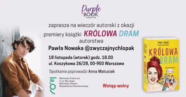 Wieczór autorski z Pawłem Nowakiem @zwyczjanychlopak - premiera książki "Królowa dram"
