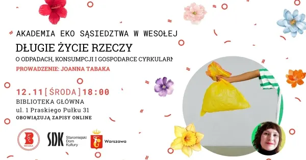 Długie życie rzeczy - o odpadach, konsumpcji i gospodarce cyrkularnej