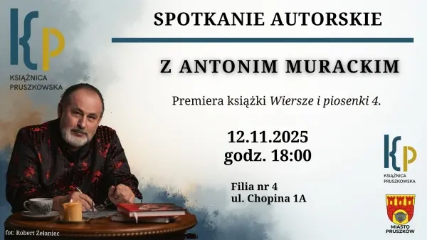 Spotkanie autorskie z Antonim Murackim – premiera książki „Wiersze i piosenki 4”.