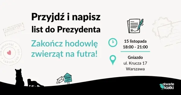 Przyjdź i napisz list do Prezydenta - odeślij futra do historii!!
