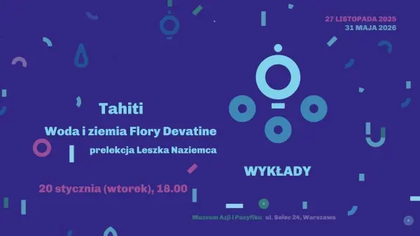Tahiti. Woda i ziemia Flory Devatine | prelekcja Leszka Naziemca
