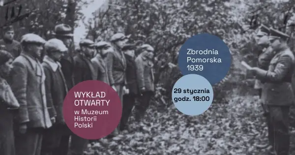„Otwórz się na historię!” Wykład otwarty nt. Zbrodni Pomorskiej 1939