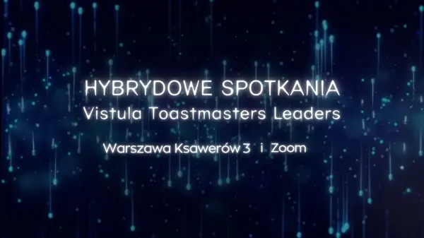 Vistula Toastmasters Leaders - spotkanie hybrydowe
