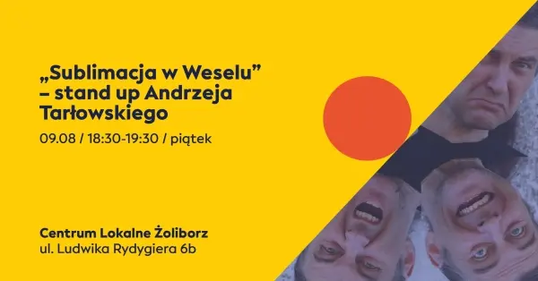 „Sublimacja w Weselu” | Stand up Andrzeja Tarłowskiego