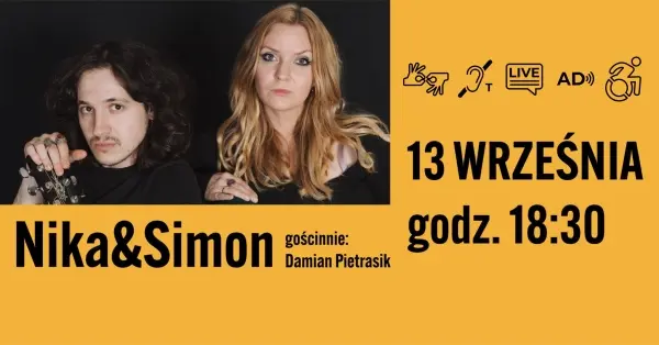 Nika & Simon, gość: Damian Pietrasik - dostępny koncert. PJM, napisy i AD na żywo, pętla indukcyjna