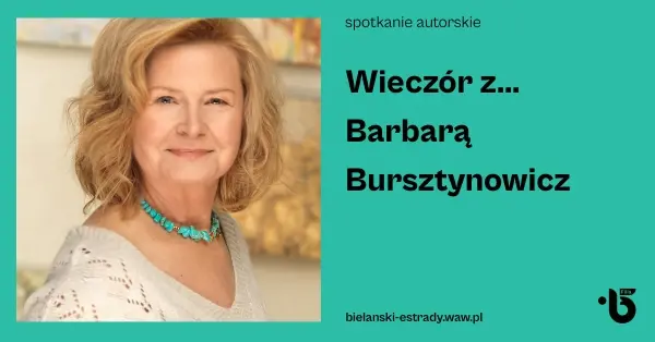 Wieczór z... Barbarą Bursztynowicz