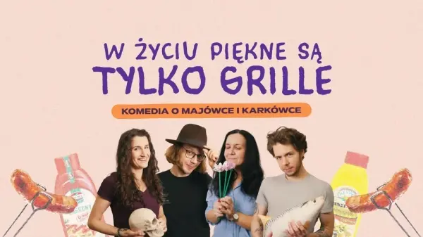 W życiu piękne są tylko grille! Komedia improwizowana na majówkę 