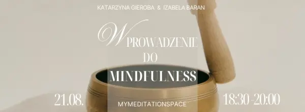 Wprowadzenie do Mindfulness - Uważność w życiu 