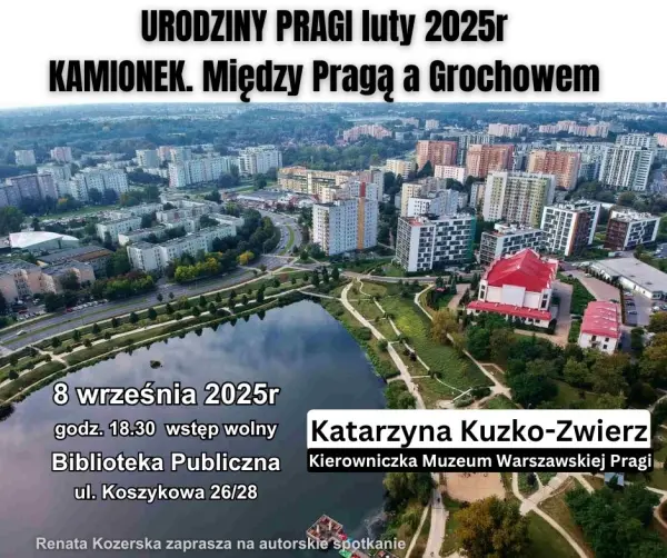 Renata Kozerska zaprasza na autorskie spotkanie: KAMIONEK. Między Pragą a Grochowem
