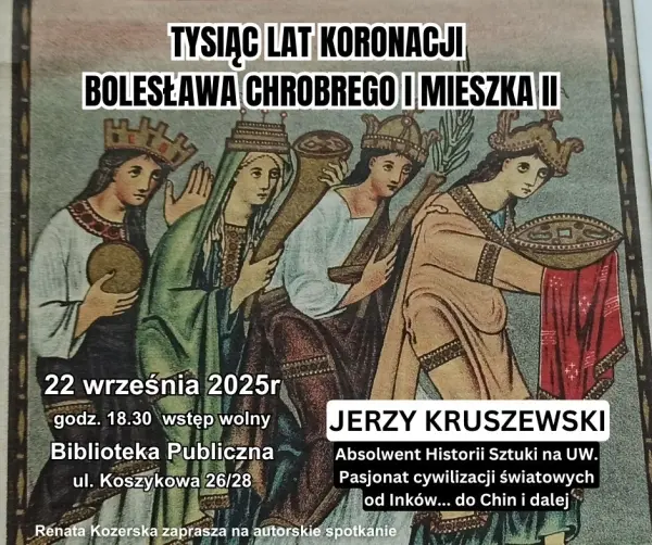 TYSIĄC LAT KORONACJI BOLESŁAWA CHROBREGO I MIESZKA II | Wykład Jerzego Kruszewskiego