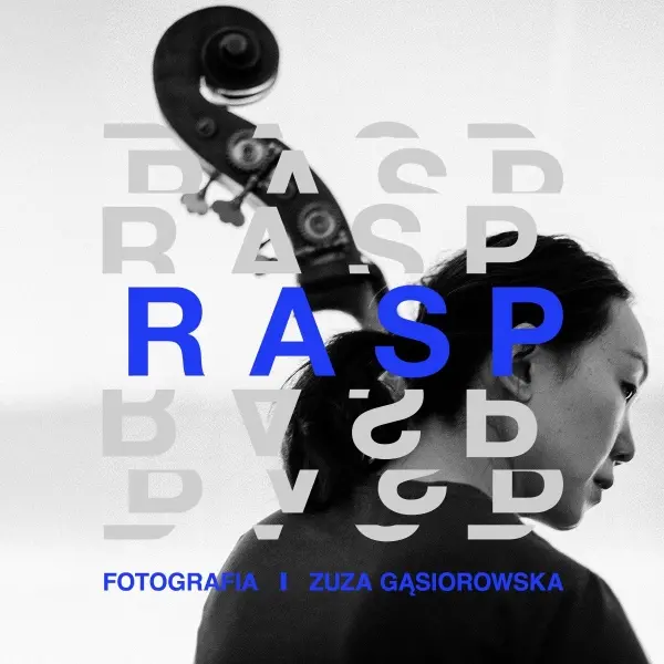 R A S P - Wystawa fotografii Zuzy Gąsiorowskiej