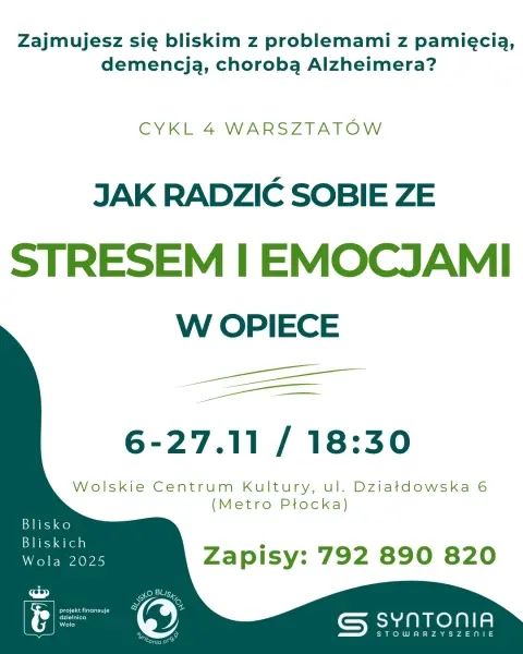 Jak radzić sobie ze stresem i emocjami w opiece nad bliskim z demencją - cykl 4 warsztatów z psychologiem