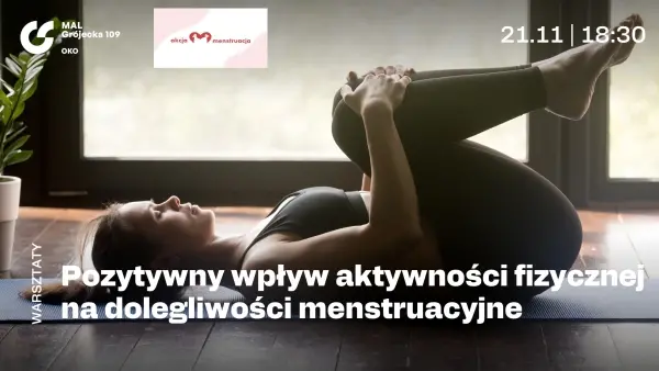 Pozytywny wpływ aktywności fizycznej na dolegliwości menstruacyjne. Warsztaty praktyczne
