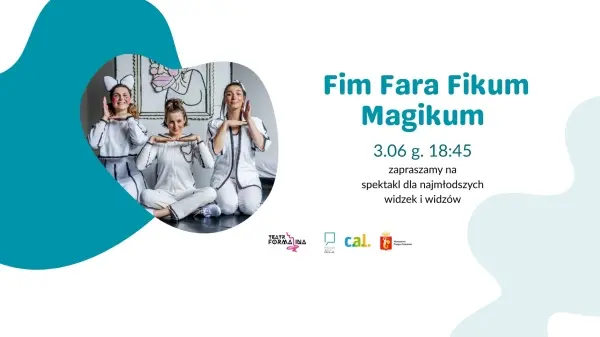 Fim Fara Fikum Magikum - spektakl dla dzieci