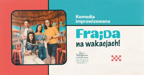 Frajda na wakacjach! Komedia improwizowana