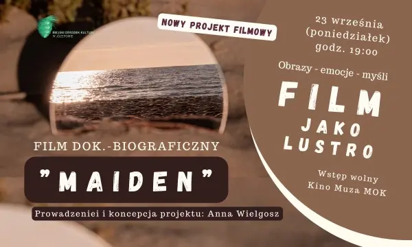 Film jako lustro. Obrazy - emocje - myśli | Pokaz dokumentu "Maiden" połączony z filmoterapią