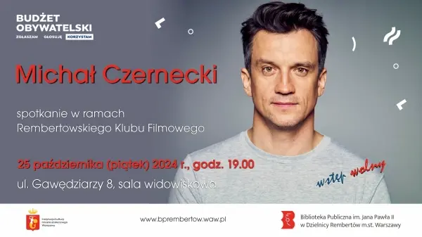Rembertowski Klub Filmowy | Spotkanie z Michałem Czerneckim