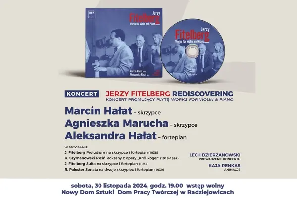 Koncert promujący płytę "Jerzy Fitelberg. Rediscovering. Works for violin and piano".