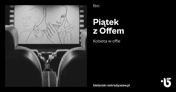 Piątek z Offem - Kobieta w Offie