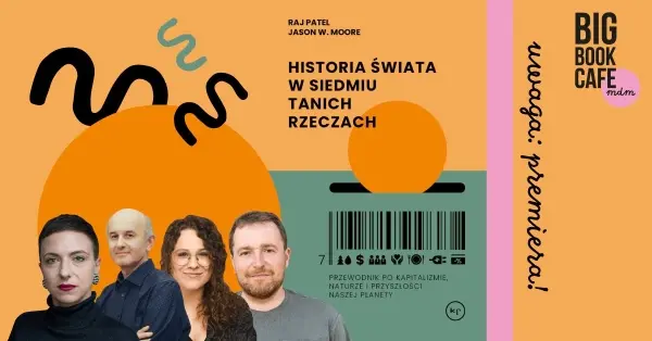 HISTORIA ŚWIATA W SIEDMIU TANICH RZECZACH. Puto, Wielgosz, Mencwel, Kowalczyk!