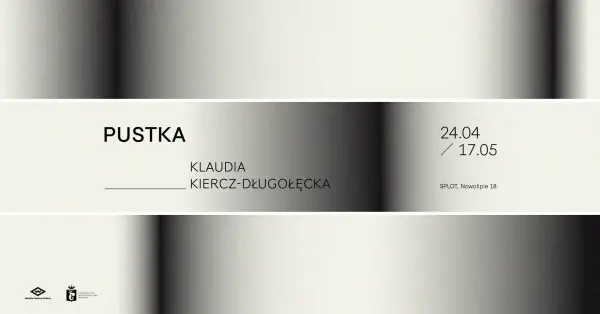 Wystawa: Pustka| Klaudia Kiercz-Długołęcka