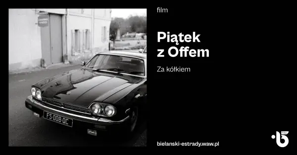 Piątek z Offem - Za kółkiem