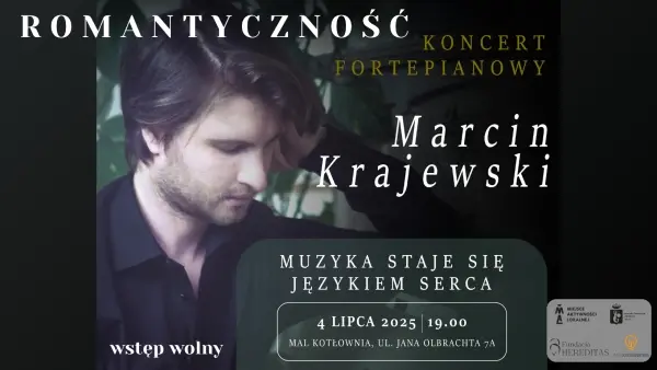 "Romantyczność"- koncert fortepianowy. Marcin Krajewski