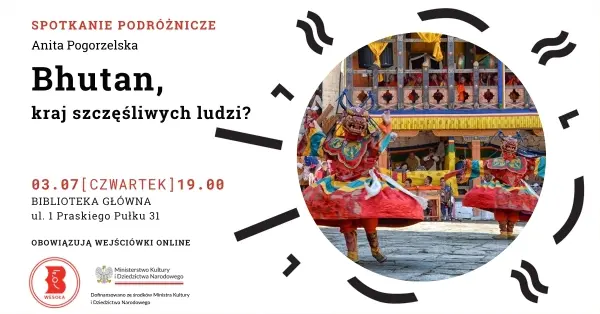 Bhutan, kraj szczęśliwych ludzi? - spotkanie podróżnicze z Anitą Pogorzelską w Bibliotece w Wesołej