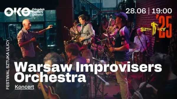 Warsaw Improvisers Orchestra | Sztuka Ulicy | koncert