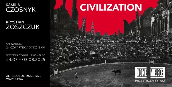 CIVILIZATION / Krystian Zoszczuk / Kamila Czosnyk