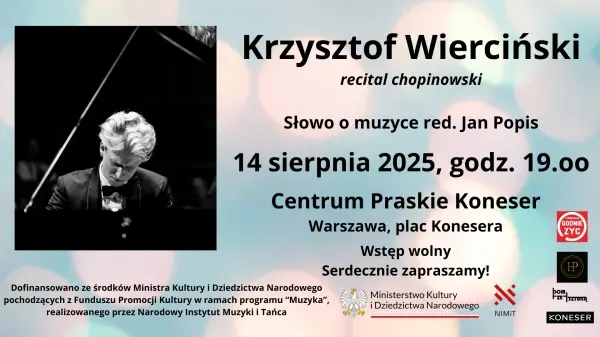 KRZYSZTOF WIERCIŃSKI - recital chopinowski w Koneserze