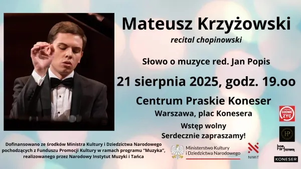 MATEUSZ KRZYŻOWSKI - recital chopinowski w Koneserze