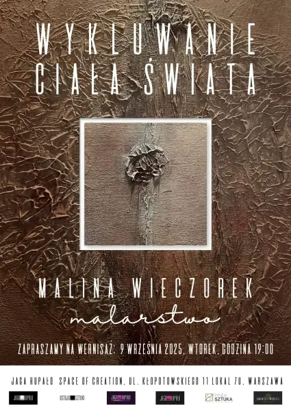 Wernisaż wystawy Maliny Wieczorek. „Wykluwanie Ciała Świata”