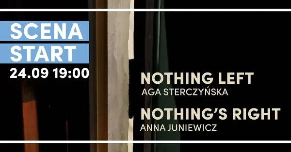 SCENA START Nothing Left / Nothing’s Right