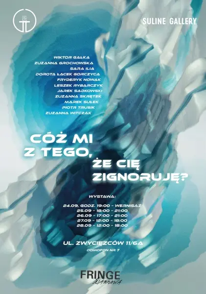 Wystawa Cóż mi z tego, że Cię zignoruję? I FRINGE Warszawa 2025
