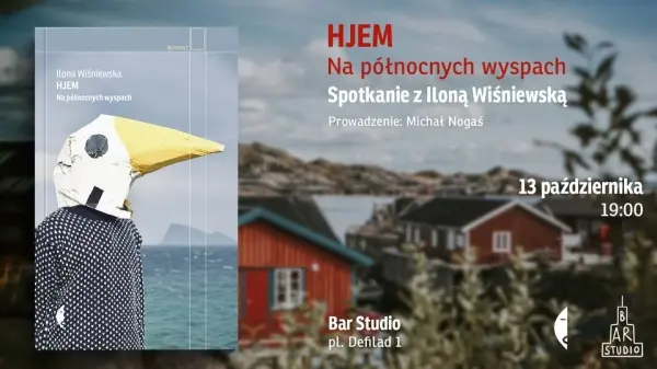 „Hjem. Na północnych wyspach”. Spotkanie z Iloną Wiśniewską