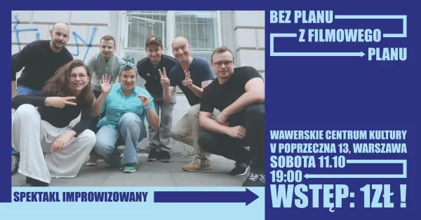 Impro "Bez planu z filmowego planu!" [bilety za 1 zł]