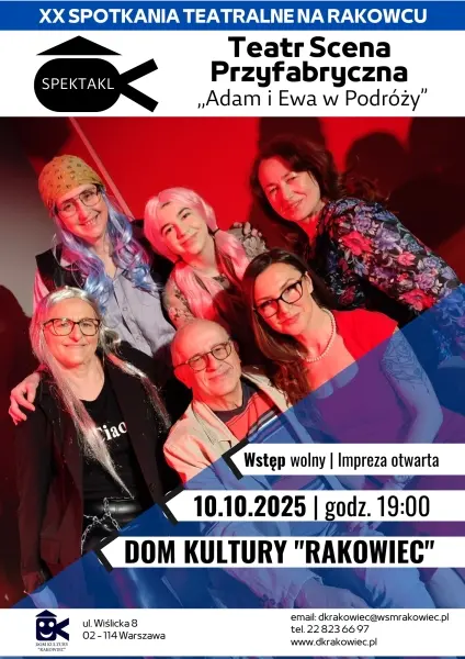 Teatr Scena Przyfabryczna "Adam i Ewa w Podróży" | XX Spotkania Teatralne na Rakowcu
