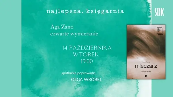 Aga Zano w Najlepszej | "Mleczarz" i "czwarte wymieranie"
