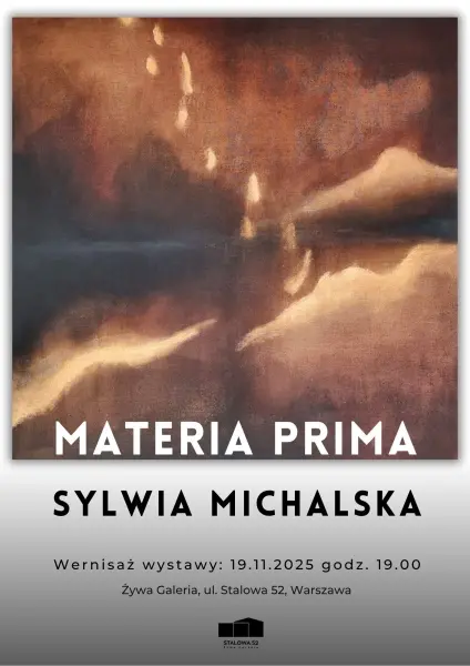 WERNISAŻ: Sylwia Michalska | Materia Prima