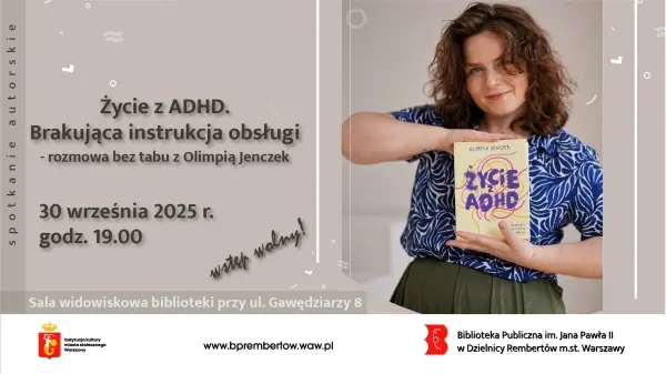 Rozmowa bez tabu o ADHD - spotkanie z Olimpią Jenczek 