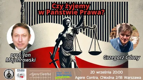 Czy żyjemy w Państwie Prawa? – Grzegorz Górny, prof. Jan Majchrowski