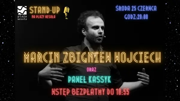 Stand-Up na Plaży Wesoła! Marcin Zbigniew Wojciech X Paweł Kassyk