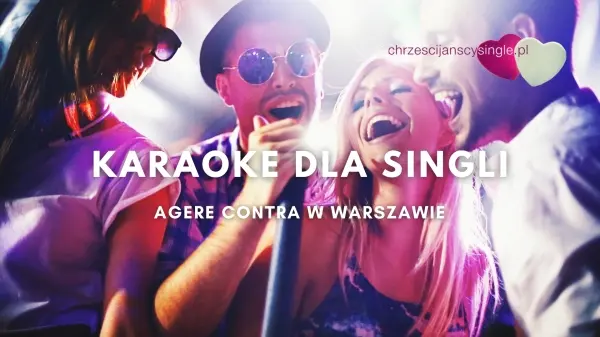 Karaoke dla Singli w Agere Contra